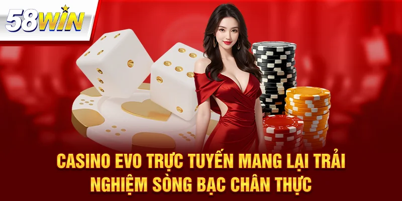 Casino EVO Trực Tuyến